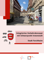 Bericht "Integriertes Verkehrskonzept der Stadt Forchheim mit Schwerpunkt Innenstadt" (gevas humberg & partner und USP-Projekte)